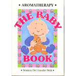 The Aromatherapy Baby Book  by Marion Del Gaudio Mak
