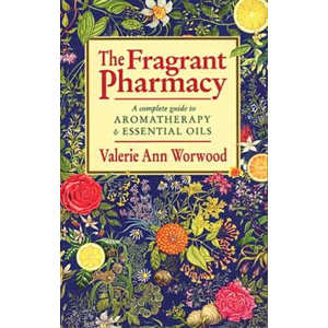 The Fragrant Pharmacy - Valerie Ann Worwood.