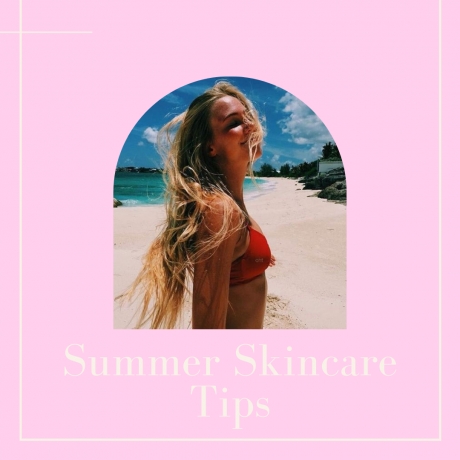 Summer Skincare Tips